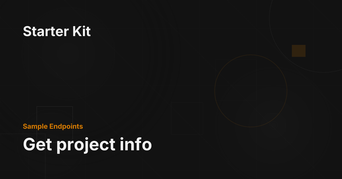 Get project info - Starter Kit